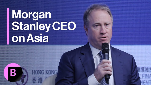 Morgan Stanley CEO on 'Buzz' in Hong Kong Markets, Investments in China and Japan