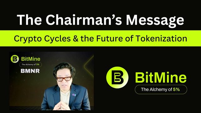 BitMine Chairman's Message | Tom Lee on Crypto Cycles & the Future of Tokenization