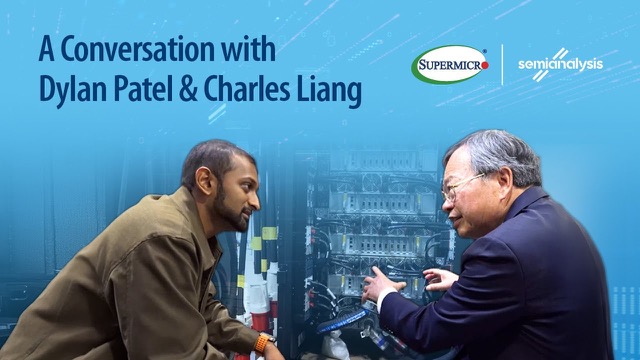 How Supermicro Engineered Building Blocks and AI - Interview with Charles Liang & Dylan Patel