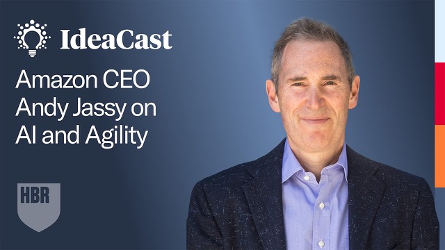 Amazon CEO Andy Jassy on Agility, AI Strategy, and the Changing Role of Managers