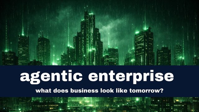 The agentic enterprise