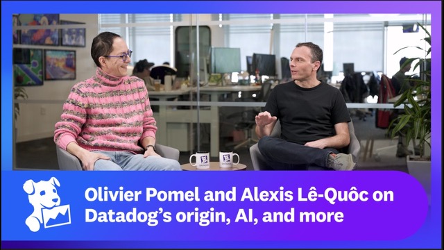 Olivier Pomel and Alexis Lê-Quôc on Datadog's origin, AI, and more