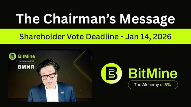 BitMine Chairman's Message | Tom Lee on BMNR Shareholder Vote Deadline - Jan 14, 2026