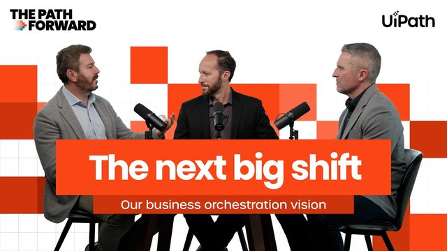 The next big shift: Our business orchestration vision