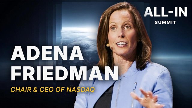 Nasdaq CEO Reveals the Next Era Of The Stock Market - Adena Friedman | All-In Summit